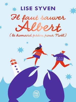 cover image of Il faut sauver Albert (le homard prévu pour Noël)